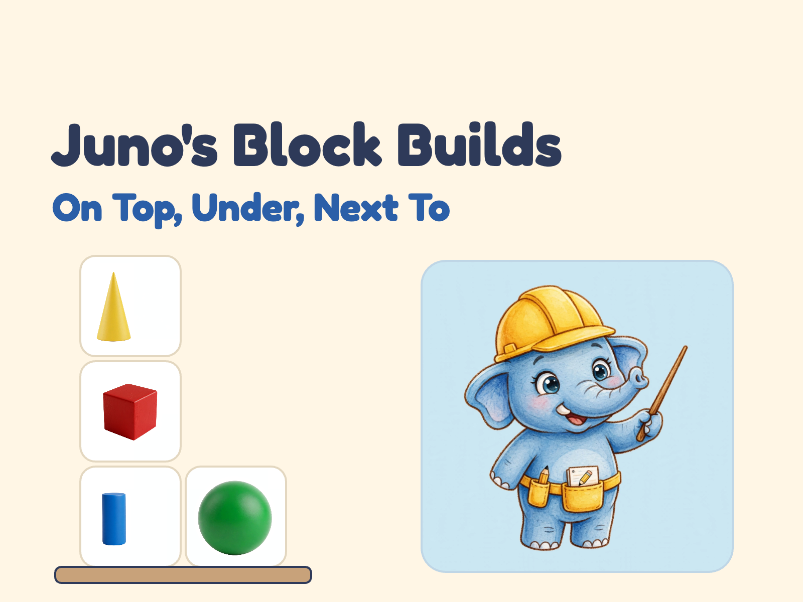 Juno the blue elephant in a yellow hard hat beside a tower of a cone, a cube and a cylinder with a sphere next to it, and the title Juno's Block Builds